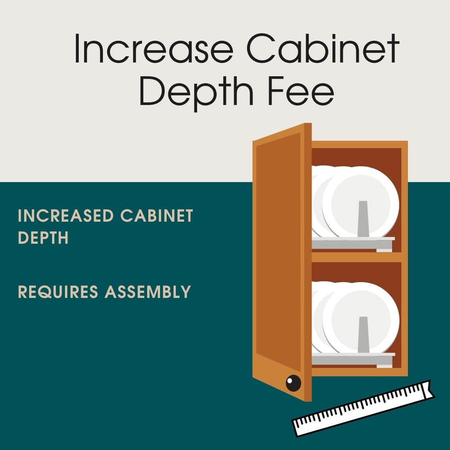 Increase Cabinet Depth Fee