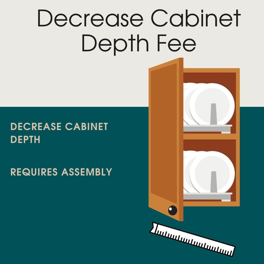 Decrease Cabinet Depth Fee